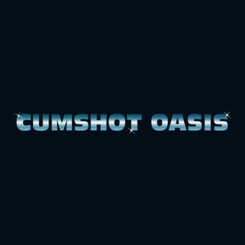Cumshot Oasis